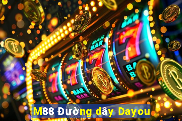 M88 Đường dây Dayou