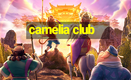 camelia club