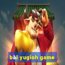 bài yugioh game