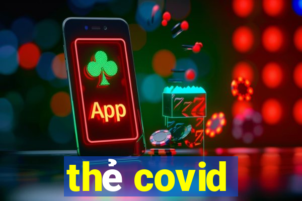 thẻ covid