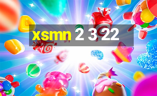 xsmn 2 3 22