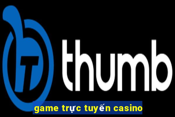 game trực tuyến casino