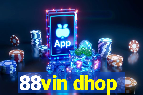 88vin dhop