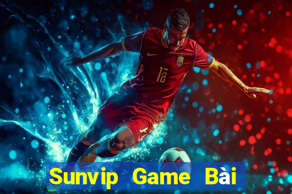 Sunvip Game Bài Tiền Thật