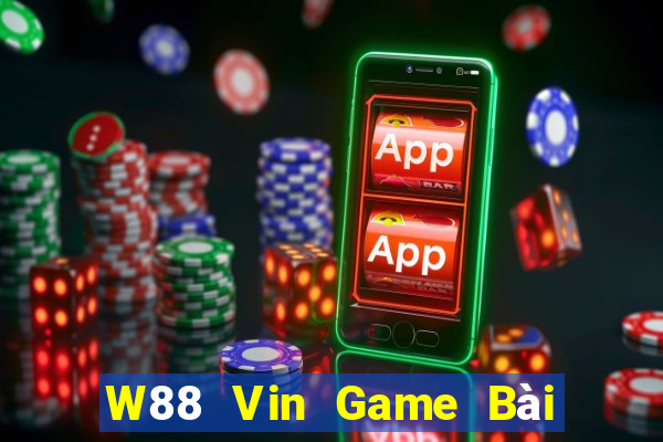 W88 Vin Game Bài Tiến Lên