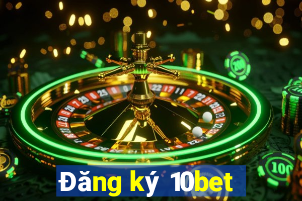 Đăng ký 10bet