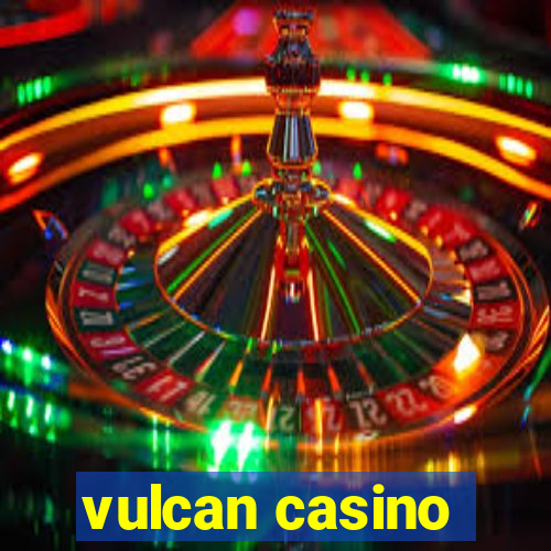 vulcan casino