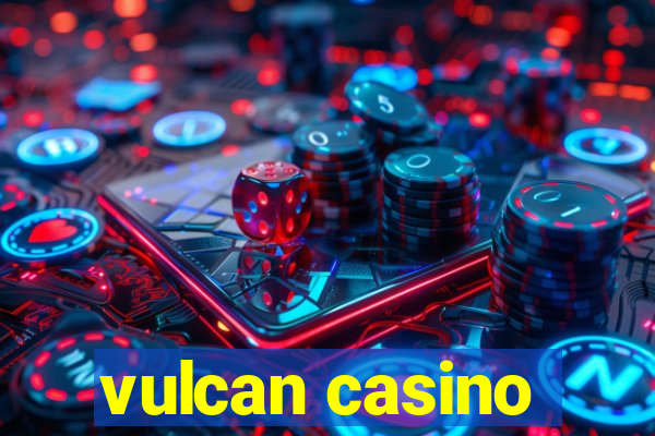 vulcan casino