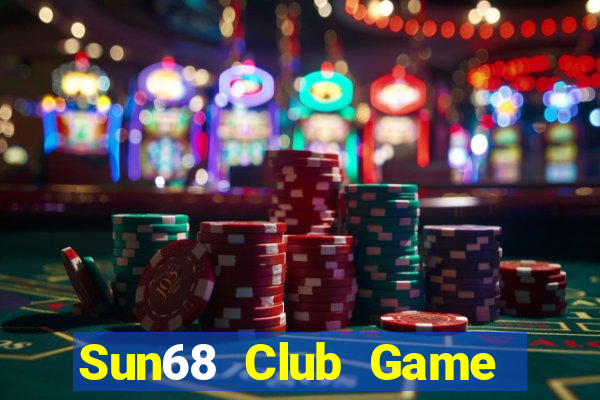 Sun68 Club Game Bài Online Miễn Phí