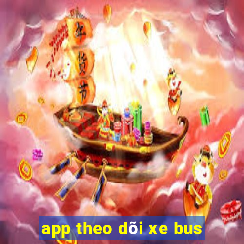 app theo dõi xe bus