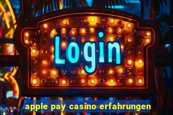 apple pay casino erfahrungen