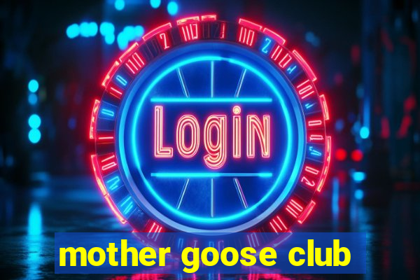 mother goose club