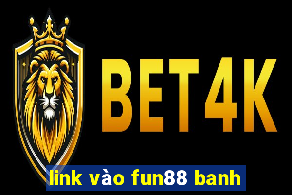 link vào fun88 banh