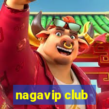 nagavip club