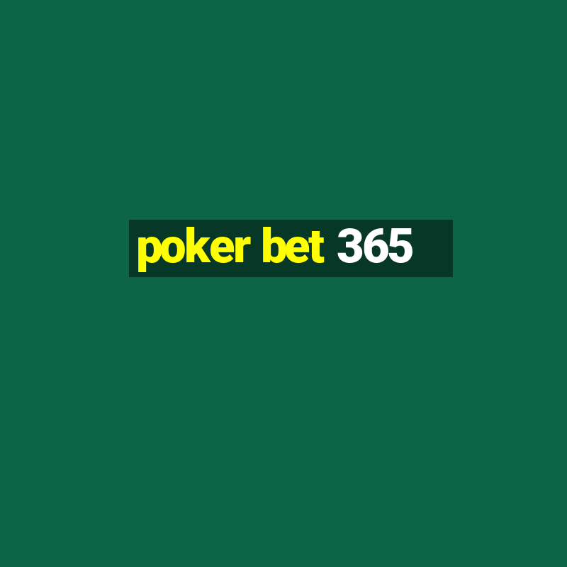 poker bet 365