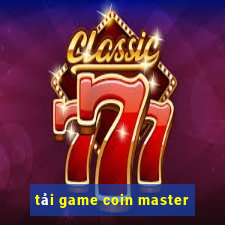 tải game coin master