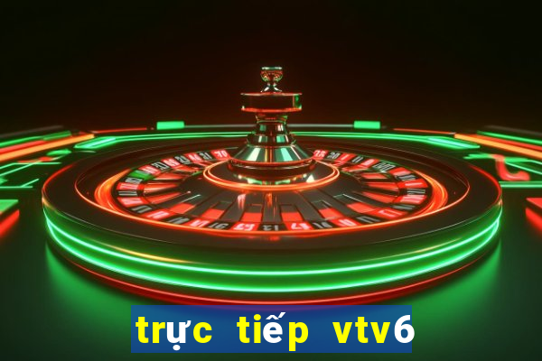 trực tiếp vtv6 đá bóng việt nam