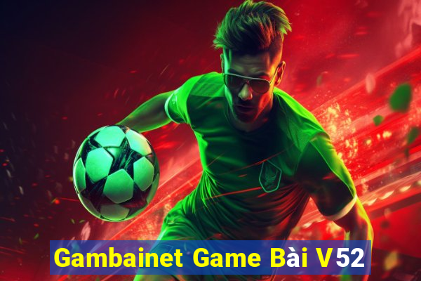 Gambainet Game Bài V52