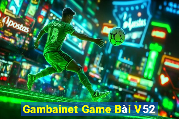 Gambainet Game Bài V52