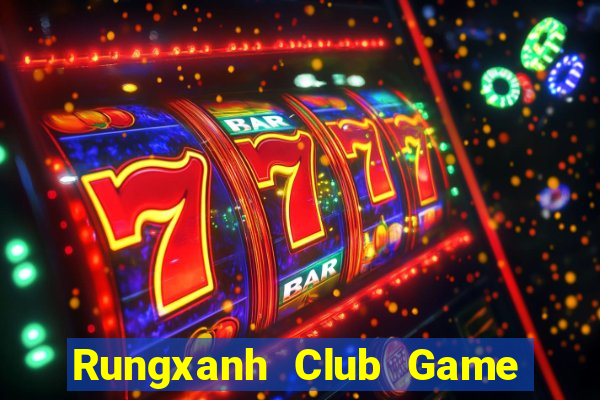 Rungxanh Club Game Bài 52 Club