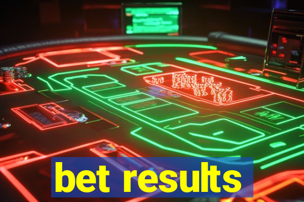 bet results