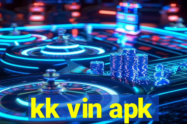 kk vin apk