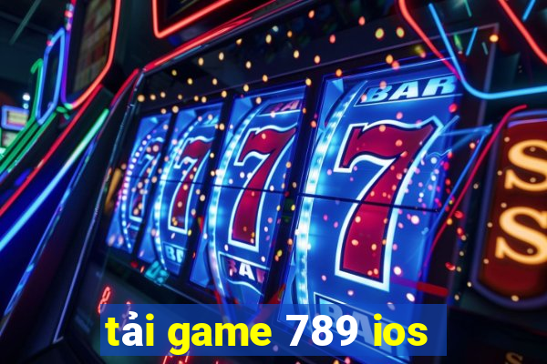 tải game 789 ios