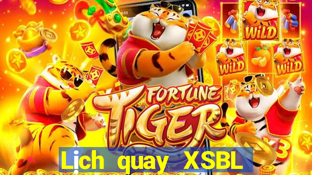 Lịch quay XSBL thứ Ba