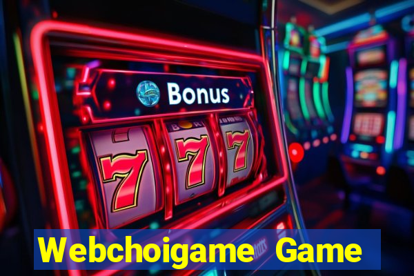 Webchoigame Game Bài 2021