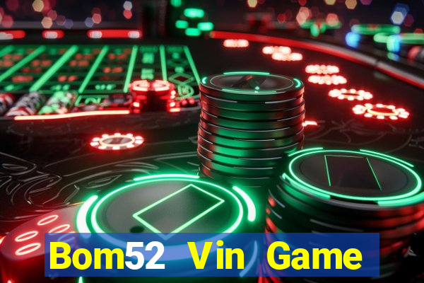 Bom52 Vin Game Bài Twin