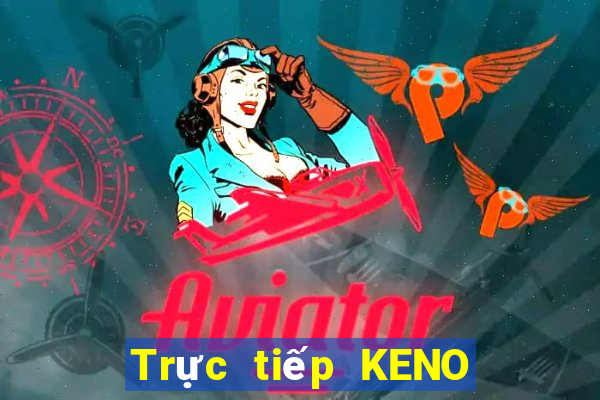 Trực tiếp KENO thứ Ba