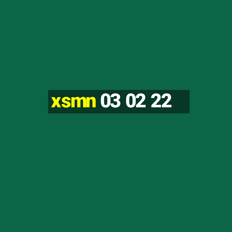 xsmn 03 02 22