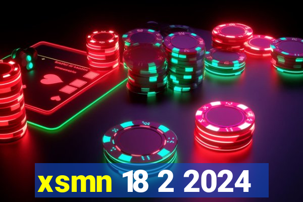 xsmn 18 2 2024