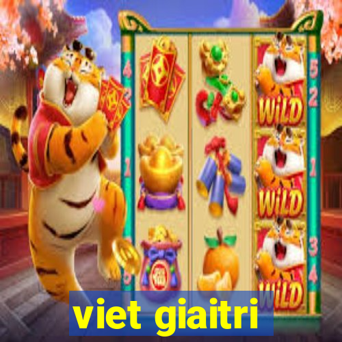 viet giaitri