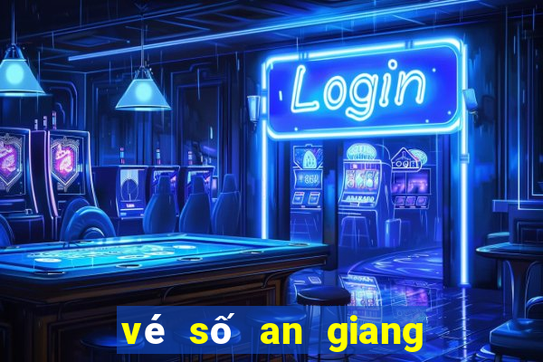 vé số an giang hôm qua