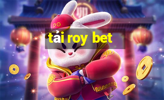 tải roy bet