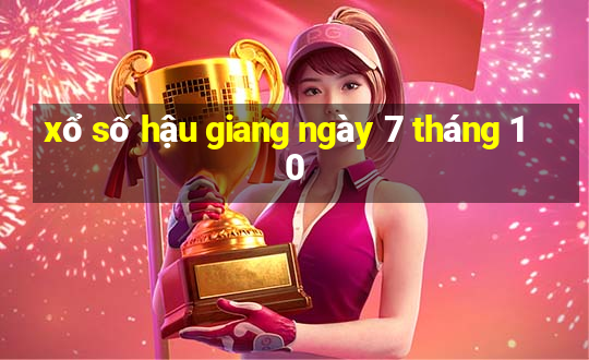 xổ số hậu giang ngày 7 tháng 10