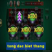 tong dac biet thang