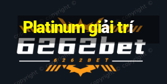 Platinum giải trí