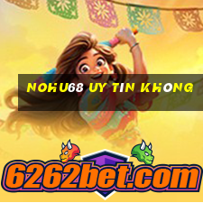 Nohu68 Uy Tín Không