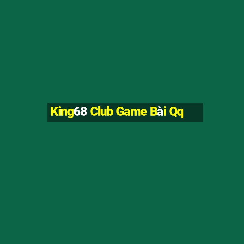 King68 Club Game Bài Qq