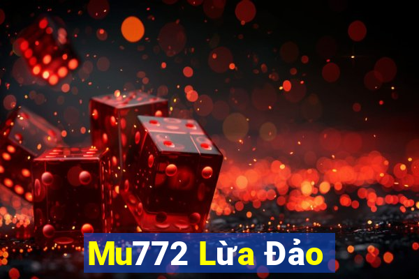 Mu772 Lừa Đảo