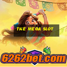 the mega slot