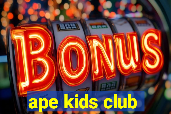 ape kids club