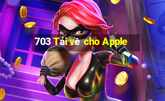 703 Tải về cho Apple