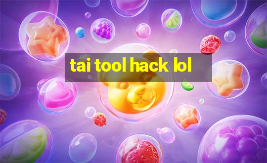 tai tool hack lol