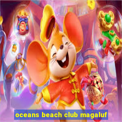 oceans beach club magaluf