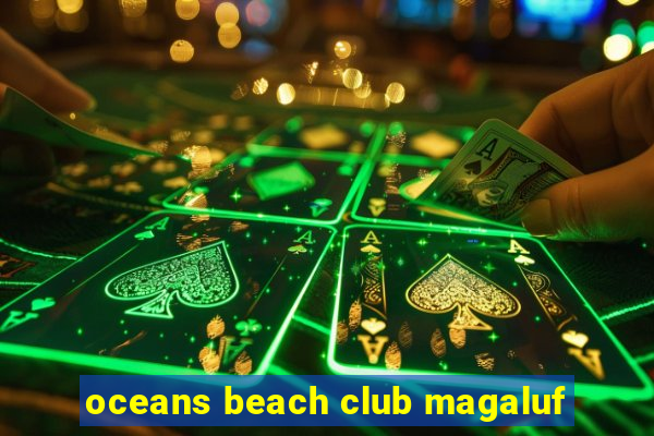 oceans beach club magaluf