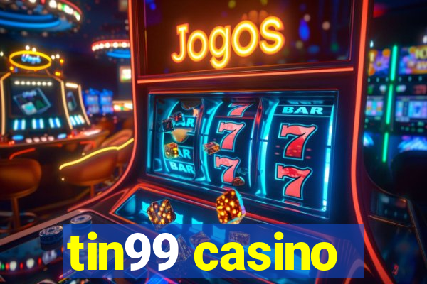 tin99 casino