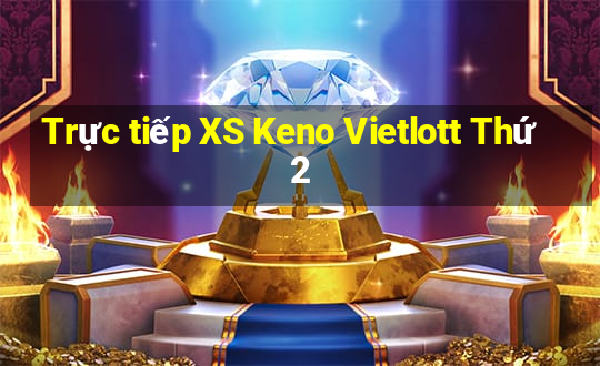 Trực tiếp XS Keno Vietlott Thứ 2